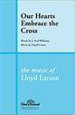 Our Hearts Embrace the Cross SATB choral sheet music cover